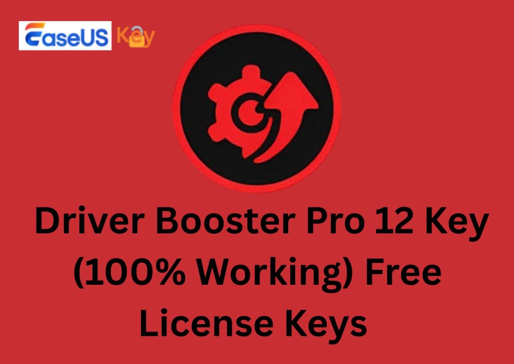 Driver Booster Pro 12.5 Serial Key with Free License Keys (100% Working) 2025-2026
