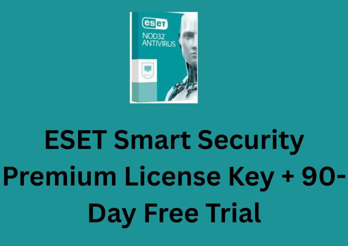 ESET Smart Security Premium License Key + 90-Day Free Trial ESET Smart Security Premium License Key + 90-Day Free Trial